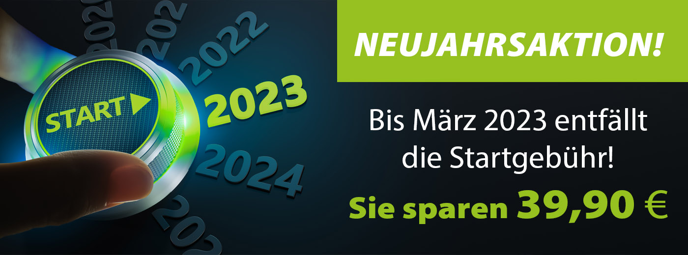 Neujahrsaktion 2023 - Bis März sparen Sie die Startgebühr in Höhe von 39,90 EUR
